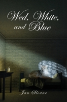 Wed, White, and Blue B0GN512XCJ Book Cover