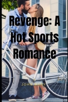 Revenge: A Hot Sports Romance B0BB62NX8C Book Cover