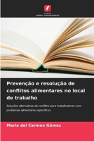 Prevenção e resolução de conflitos alimentares no local de trabalho (Portuguese Edition) 6207713761 Book Cover
