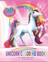 Unicorn Coloring Book for Kids Ages 4-8: With Magical Beautiful Unicorn Designs 1661680267 Book Cover