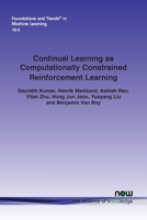 Continual Learning As Computationally Constrained Reinforcement Learning 1638285780 Book Cover