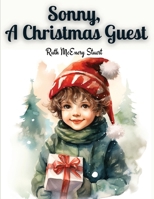 Sonny, A Christmas Guest 1835524702 Book Cover