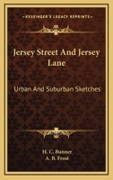 Jersey Street and Jersey Lane: Urban and Suburban Sketches 1519736444 Book Cover