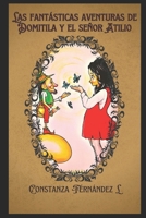 LAS FANTÁSTICAS AVENTURAS DE DOMITILA Y EL SEÑOR ATILIO B0BRDLF3VJ Book Cover