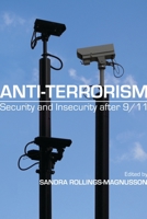 Anti-Terrorism: Security and Insecurity After 9/11 1552662896 Book Cover