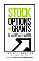 Stock Options & Grants: The Executive's Guide To Equity Compensation 0971489815 Book Cover