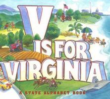 V Is for Virginia (A State Alphabet Book) 158173526X Book Cover