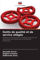 Outils de qualité et de service allégés: Proposition d'amélioration du système de gestion des déconnexions du réseau dans un distributeur d'électricité 6205925222 Book Cover