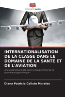 Internationalisation de la Classe Dans Le Domaine de la Santé Et de l'Aviation (French Edition) 6209933335 Book Cover
