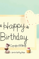 Happy Birthday Cupcake Notebook 1686927908 Book Cover