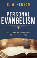 Personal Evangelism: 22 Lessons to Effectively Share the Gospel 1641238062 Book Cover