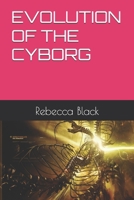 Evolution of the Cyborg B0BMSV6SVJ Book Cover