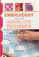 Embroidery for the Absolute Beginner 1782212655 Book Cover