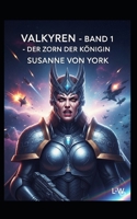 Valkyren - Der Zorn der Königin: Band 1 (German Edition) B0FG27RGGR Book Cover