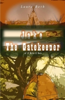 JAKE, The Gatekeeper: of 2 Girls, 2 Cats 1508542244 Book Cover