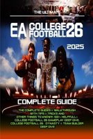 EA Sports College Football 26: The Complete Guides & Walkthrough with Tips & Tricks and Other Things To know!!! (100% Helpfull): College Football 26 ... 26 - Dynasty & Team Builder Deep Dive B0FGVQXR2L Book Cover