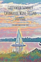 Greenwich Summer Catamaran Wine Tasting Journal 1936509245 Book Cover