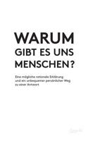 Warum Gibt Es Uns Menschen? 3962402233 Book Cover