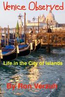 Venice Observed: Everyday Life in the City of Islands 1981143440 Book Cover