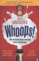 Whoops! Why Everyone Owes Everyone and No One Can Pay 014104571X Book Cover