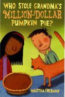 Who Stole Grandma's Millon-dollar Pumpkin Pie? 0545297265 Book Cover