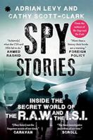 Spy Stories : Inside the Secret World of the RAW and the I.S.I. 9391165141 Book Cover