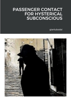 Passenger contact for hysterical subconscious 1471003884 Book Cover