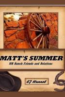 Matt's Summer: NM Ranch Friends and Relations 1500884189 Book Cover