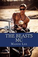 The Beasts MC: The Complete Collection 153950123X Book Cover
