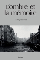 L'ombre et la mémoire (French Edition) 2414478284 Book Cover