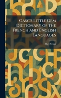 Gasc's Little Gem Dictionary of the French and English Languages 1025673506 Book Cover