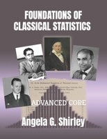 Foundations of Classical Statistics: Advanced Core B08TYJNY79 Book Cover