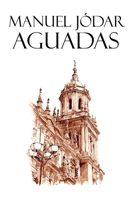 MANUEL JÓDAR. AGUADAS B0G1Y8SCR7 Book Cover