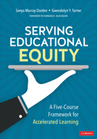 Serving Educational Equity: A Five-Course Framework for Accelerated Learning 1071909479 Book Cover