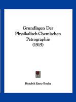 Grundlagen Der Physikalisch-Chemischen Petrographie (1915) 1168470196 Book Cover