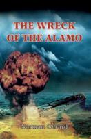 Wreck Of The Alamo 0595382150 Book Cover