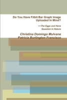 Do You Have Fitbit Bar Graph Image Uploaded in Mind? the Eggs and Hens Question in Nature 1329439694 Book Cover