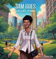 Sam Goes to The Park B0FK7378LM Book Cover