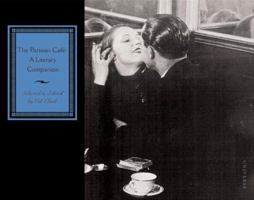 The Parisian Cafe: A Literary Companion 0789306735 Book Cover