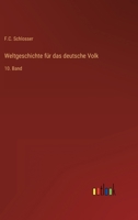 Weltgeschichte für das deutsche Volk: 10. Band 3368445545 Book Cover