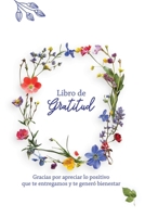 Regeneración: Libro de Gratitud: Gracias por apreciar lo positivo que entregamos y te generó bienestar (Spanish Edition) B0FFD3T5M7 Book Cover