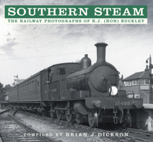 Southern Steam: The Railway Photographs of R.J. (Ron) Buckley 0750966130 Book Cover