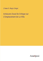 Avitacum; Essai De Critique sur L'Emplacement de La Villa 3382709589 Book Cover