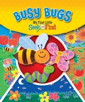Busy Bugs - My First Little Seek and Find 1649961898 Book Cover