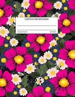 Composition Notebook: College Ruled School Exercise Book - Colorful Pink Flowers 1086882393 Book Cover