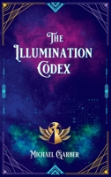 The Illumination Codex: Guidance for Ascension to New Earth 1959561006 Book Cover