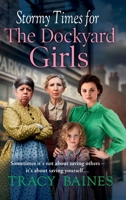Stormy Times for the Dockyard Girls 1836563655 Book Cover
