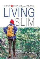 Living Slim: A Canadian Woman's Way 0228810450 Book Cover