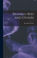 Bramble-Bees and Others 1530594774 Book Cover