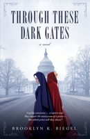 Through These Dark Gates 1778061001 Book Cover